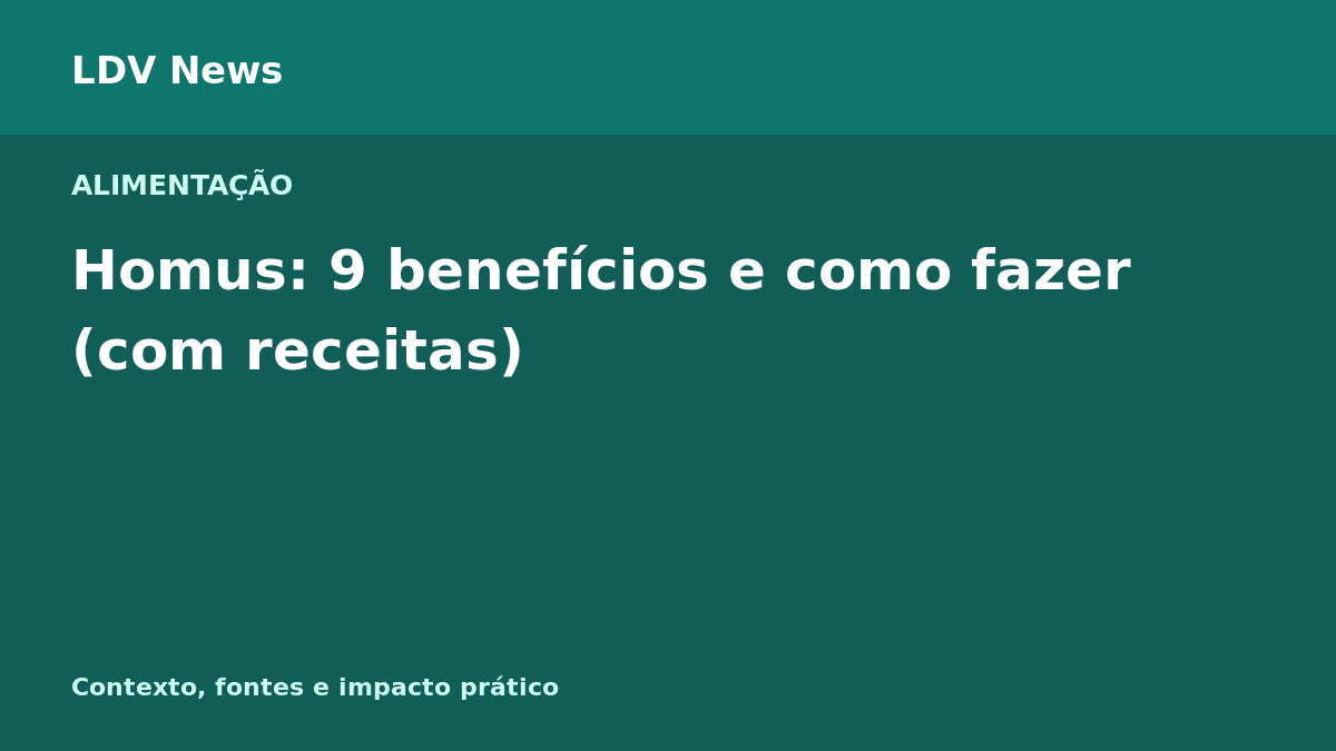 Capa editorial: Homus: 9 benefícios e como fazer (com receitas)