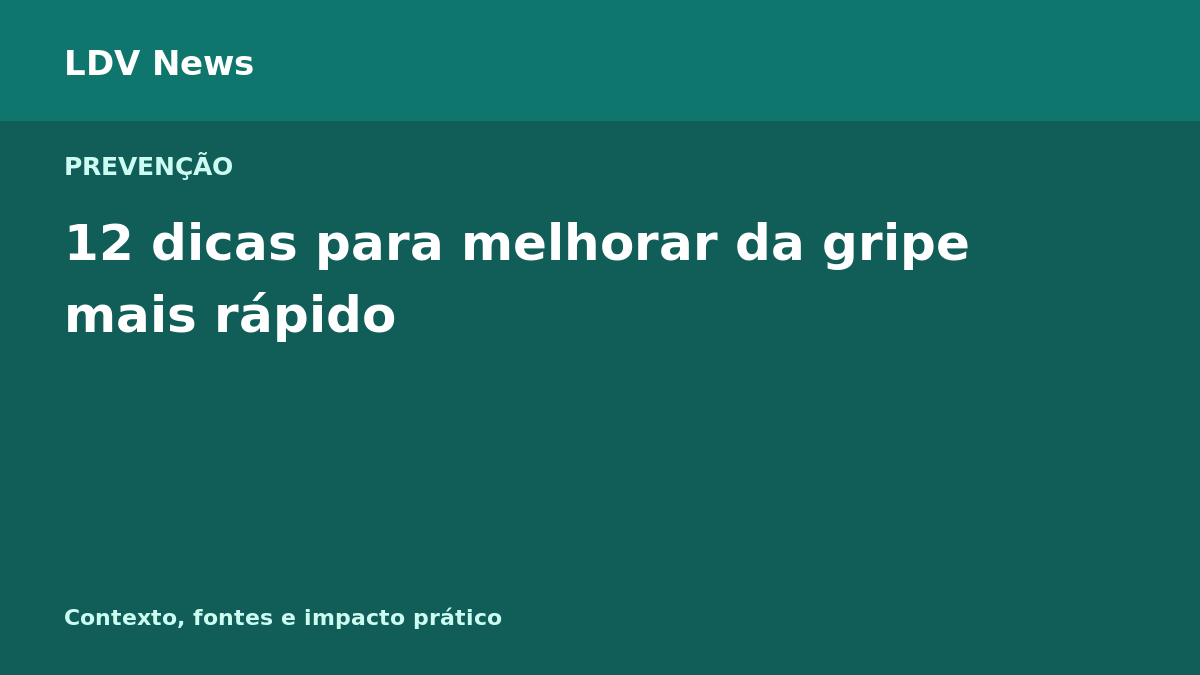Capa editorial: 12 dicas para melhorar da gripe mais rápido